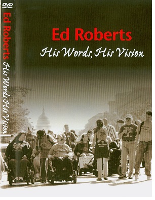 cover art for ed roberts, his words, his vision. image of a disability rights rally