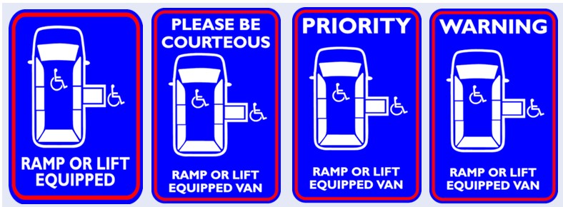 The variations on signage: ramp or lift equipped; please be courteous, ramp or lift equipped van; priority, ramp or lift equipped van; warning, ramp or lift equipped van